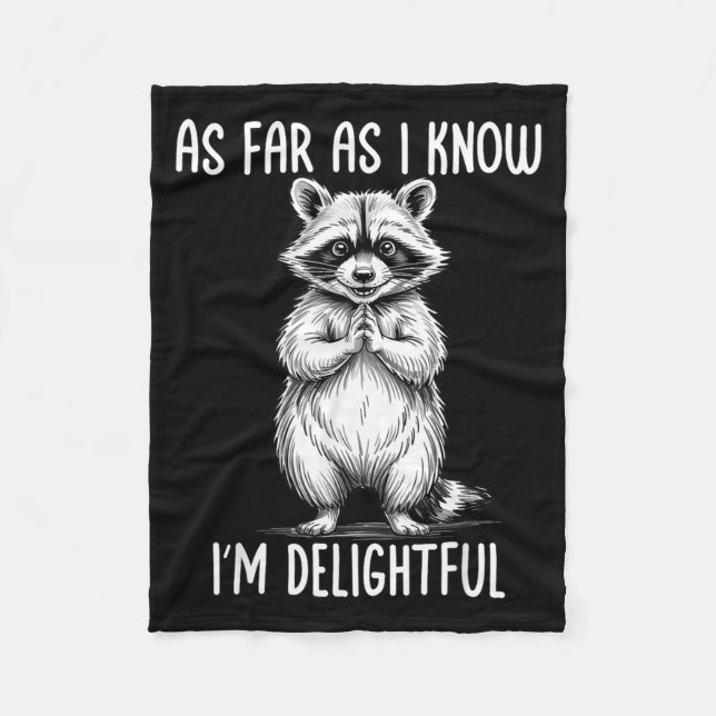 As Far As I Know I'm Delightful Raccoon  Fleecedecke (Vorderseite)