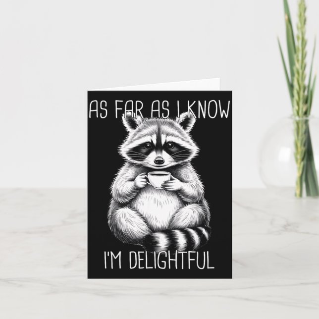 As Far As I Know I'm Delightful Raccoon  Karte (Vorderseite)