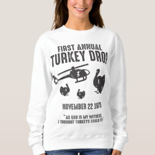 As God Is My Witness I Thought Turkeys Could Fly Sweatshirt