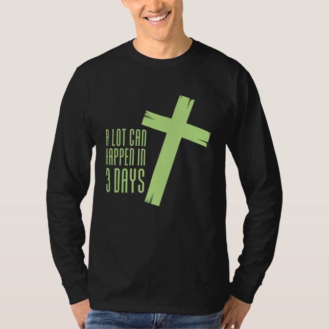 AS tees Lot Can Happen in Three Days 3 Easter Jesu (Vorderseite)
