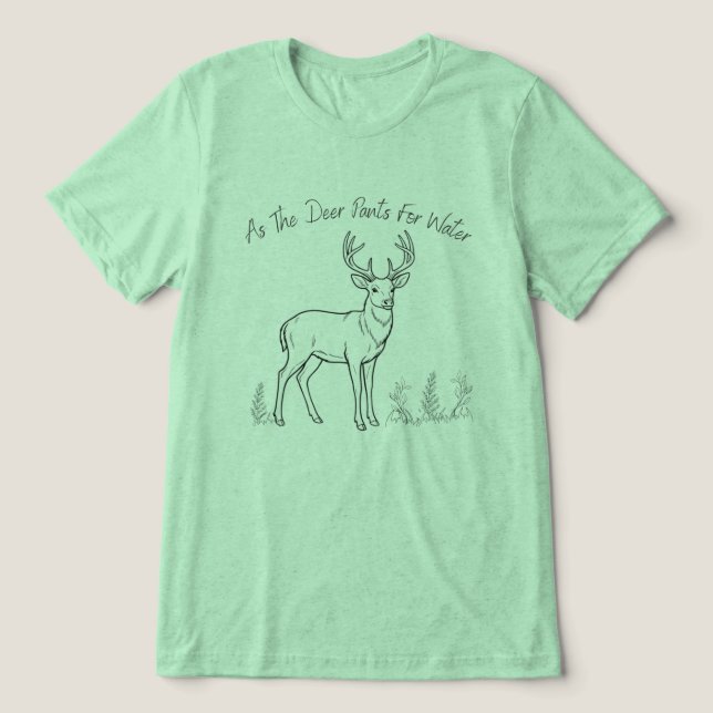 As the Deer Pants  Christian Tri-Blend Shirt (Design Vorderseite)