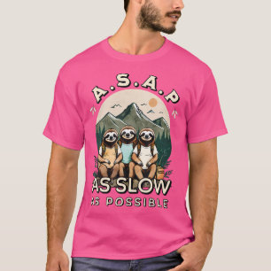 Asak so langsam wie möglich Funny Sloth Wanderteam T-Shirt