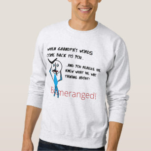 Asche Grandpas Worte - Bumerang Sweatshirt