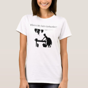 Aschenputtel "wo ist meine feenhafte Patin? " T-Shirt