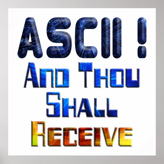 ASCII und du wirst empfangen Poster (Vorne)