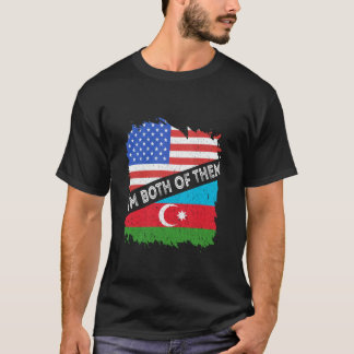 Aserbaidschan Amerika USA Ich bin beide von ihnen  T-Shirt
