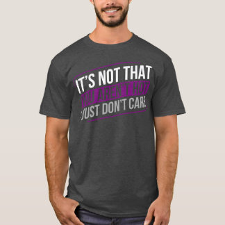 Asexual dont e ace asexuality LGBTIA T-Shirt