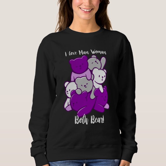 Asexual I Love Man Woman Both Bear Asexuality Ace  Sweatshirt (Vorderseite)