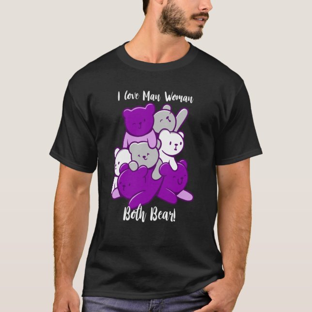 Asexual I Love Man Woman Both Bear Asexuality Ace  T-Shirt (Vorderseite)