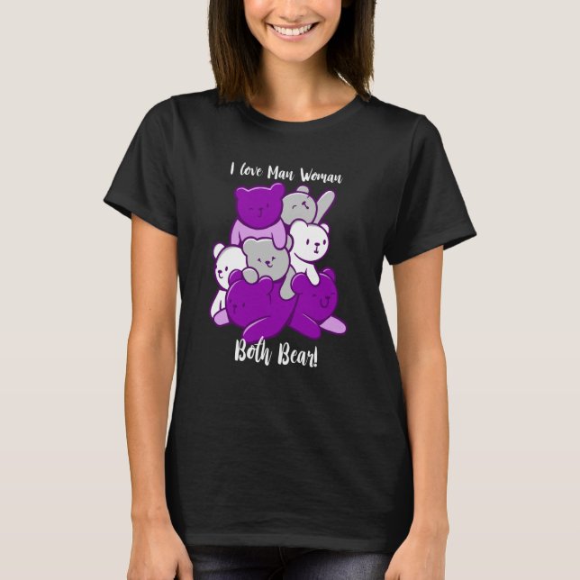 Asexual I Love Man Woman Both Bear Asexuality Ace  T-Shirt (Vorderseite)