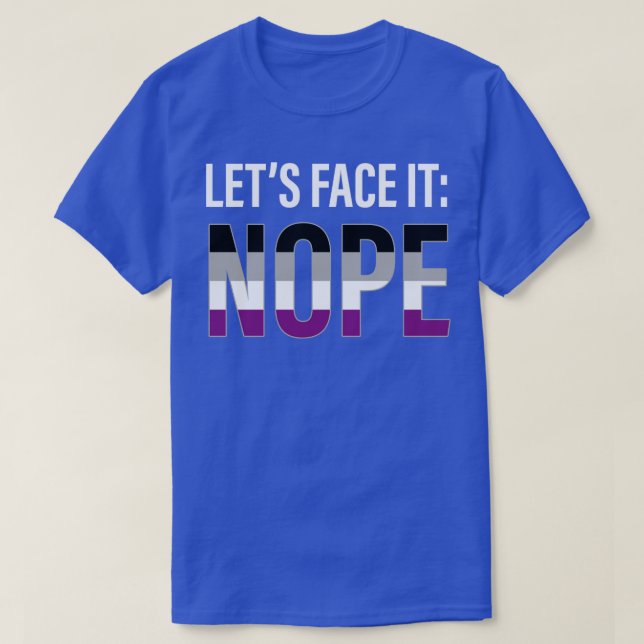 Asexual Lasse sich dem Nope Ace Asexuality LGBTIA  T-Shirt (Design vorne)