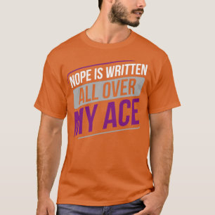 Asexual Nope ist überall in meinem Ass Asexualität T-Shirt