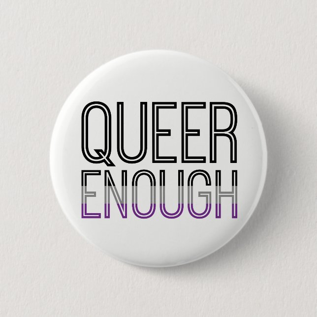 Asexualer Stolz-queer genug Knopf Button (Vorderseite)