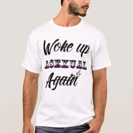 Asexueller T - Shirt geweckt