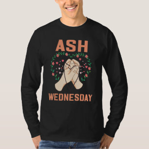 Ash Mittwoch glückliches Christentum beten Fasting T-Shirt
