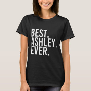 . Ashley. Immer. Lustiger D Name Witz T-Shirt