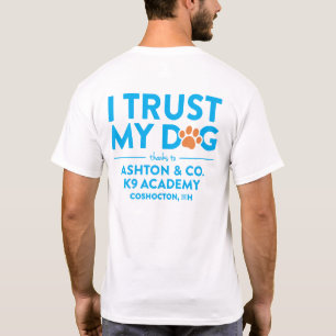 Ashton & Co. K9 Academy Ich vertraue meinem Hund W T-Shirt