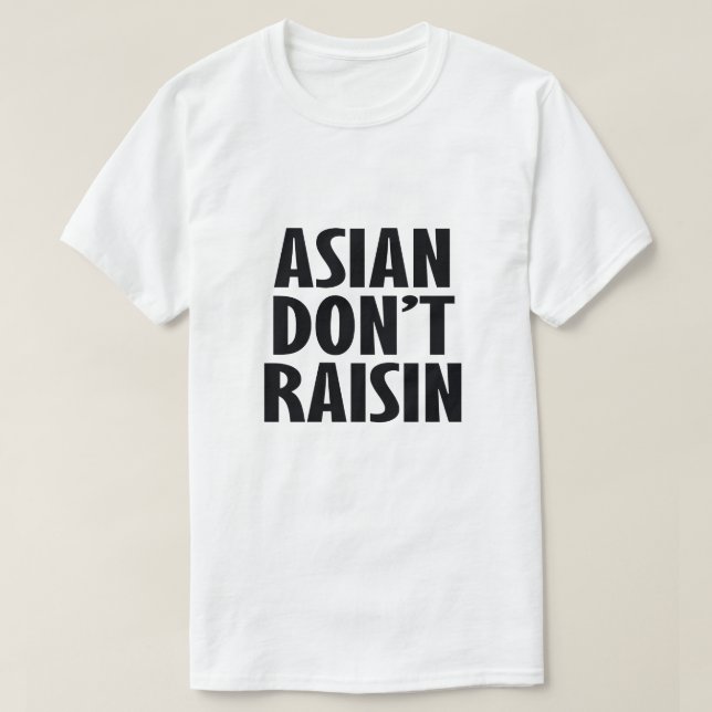 ASIAN RAISIN NICHT T-Shirt (Design vorne)