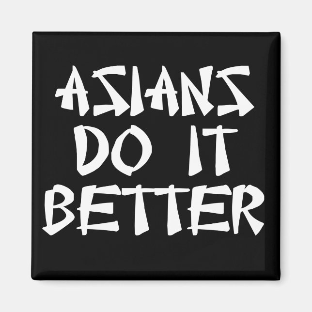 Asiaten tun es besser magnet (Vorne)