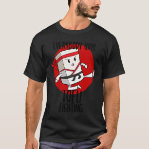 Asiatisches Essen Gericht Tofu Vegan Kämpfe Kämpfe T-Shirt