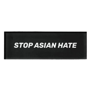 Asiatisches Hass stoppen, Schwarz-weißes Zeichen Namenschild