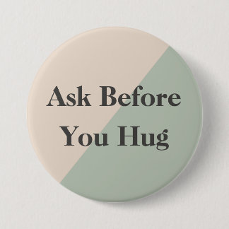 Ask Before Hugs Neurodivergent Sensory Button