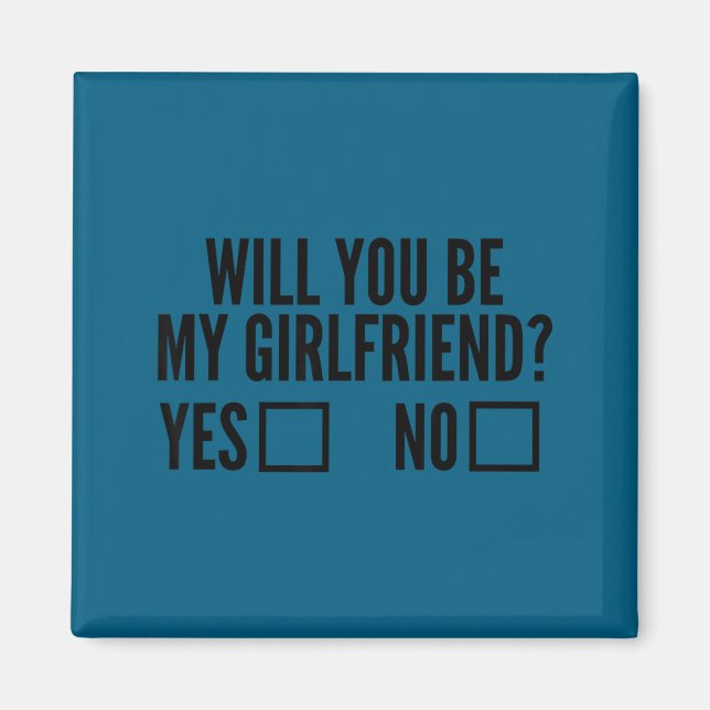 Ask Her Will You Be My Girlfriend Valentine's Day  Magnet (Vorne)