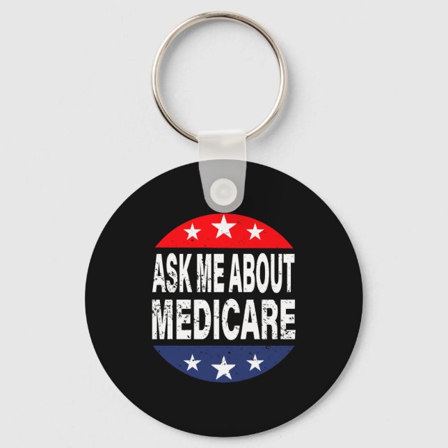 Ask Me About Medicare Insurance Agent Broker Quote Schlüsselanhänger (Vorderseite)