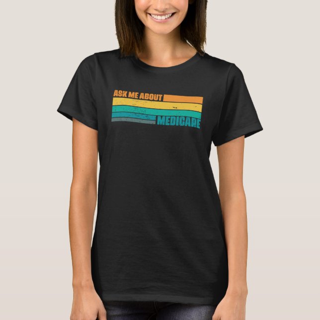 Ask Me About Medicare Retro Sunset Actuary Agent B T-Shirt (Vorderseite)