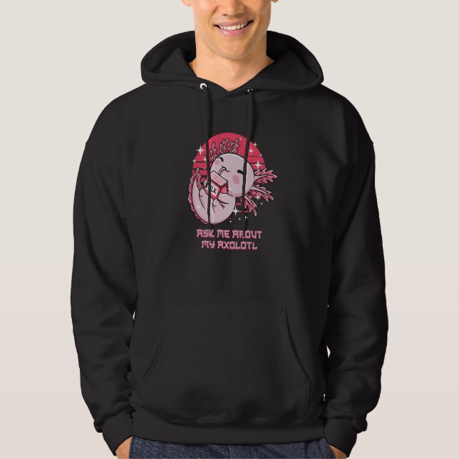 Ask Me About My Axolotl Salamander Amphibians Humo Hoodie (Vorderseite)