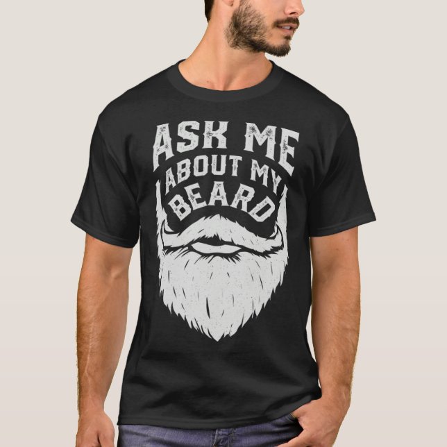Ask Me About My Beard  Sarcastic Boys Men T-Shirt (Vorderseite)