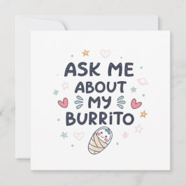 Ask Me About My Burrito Cute Baby Art Ankündigung