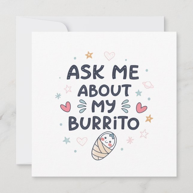 Ask Me About My Burrito Cute Baby Art Ankündigung (Vorderseite)