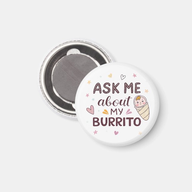 Ask Me About My Burrito Cute Baby Art Magnet (Vorderseite/Rückseite)