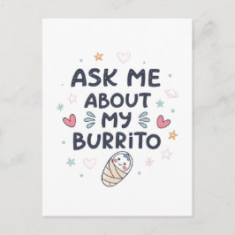 Ask Me About My Burrito Cute Baby Art Postkarte