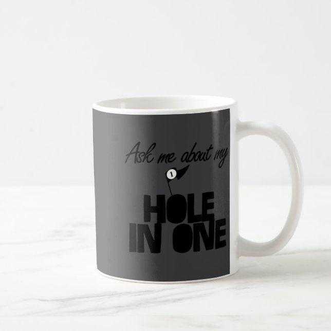 Ask Me About My Hole In One Funny Golf  Kaffeetasse (Rechts)