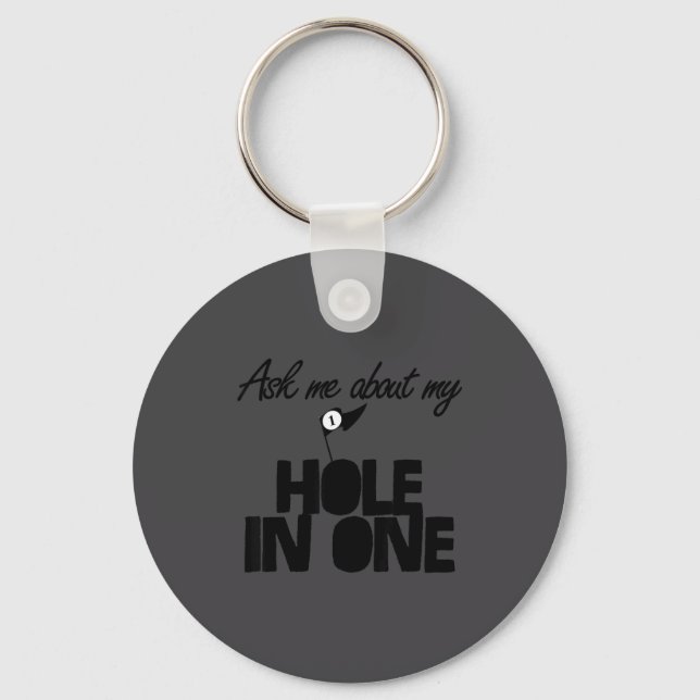 Ask Me About My Hole In One Funny Golf  Schlüsselanhänger (Vorderseite)