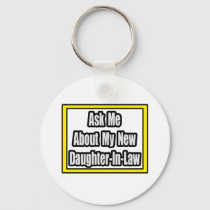 Ask Me About My New Daughter-In-Law Schlüsselanhänger