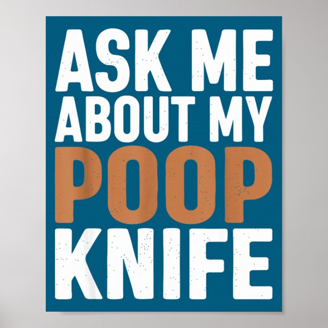 Ask Me About My Op Knife Funny Toilet Humor  Poster (Vorne)