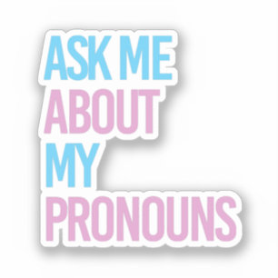 Ask me about my pronouns aufkleber