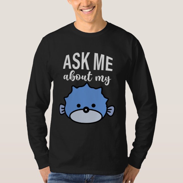 Ask Me About My Puffer Fish Kids Puffer Fish T-Shirt (Vorderseite)