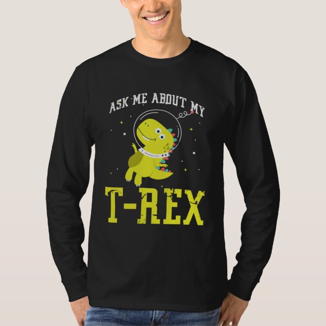 Ask me about my Rex nice space astronaut dino T-Shirt (Vorderseite)
