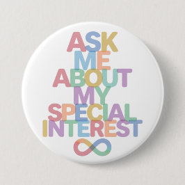 Ask Me About My Special Interest Autism Awareness Button