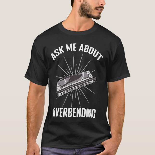 Ask Me About Overbending  Harmonica Player Mouth O T-Shirt (Vorderseite)
