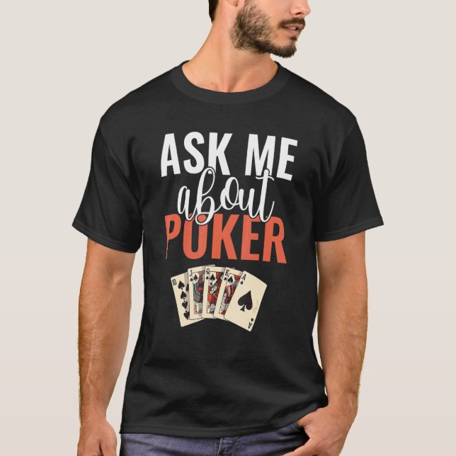 Ask me about Poker Game Playing Cards Poker T-Shirt (Vorderseite)