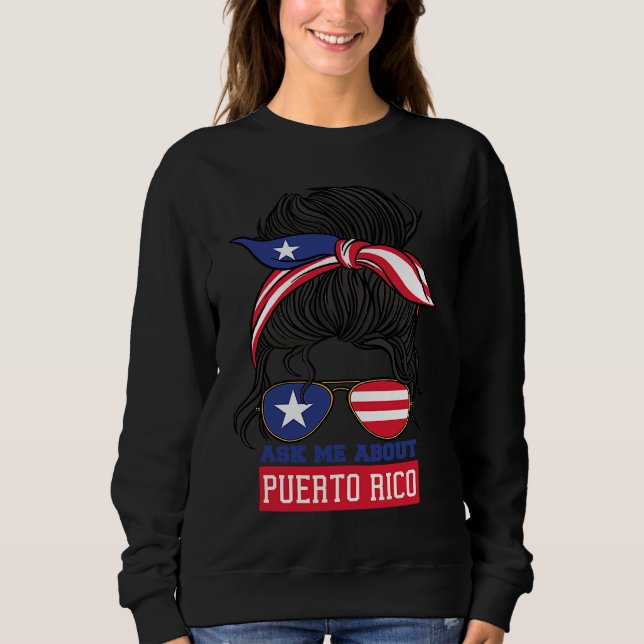 Ask Me About Puerto Rico Puerto Rican Boricua Sweatshirt (Vorderseite)