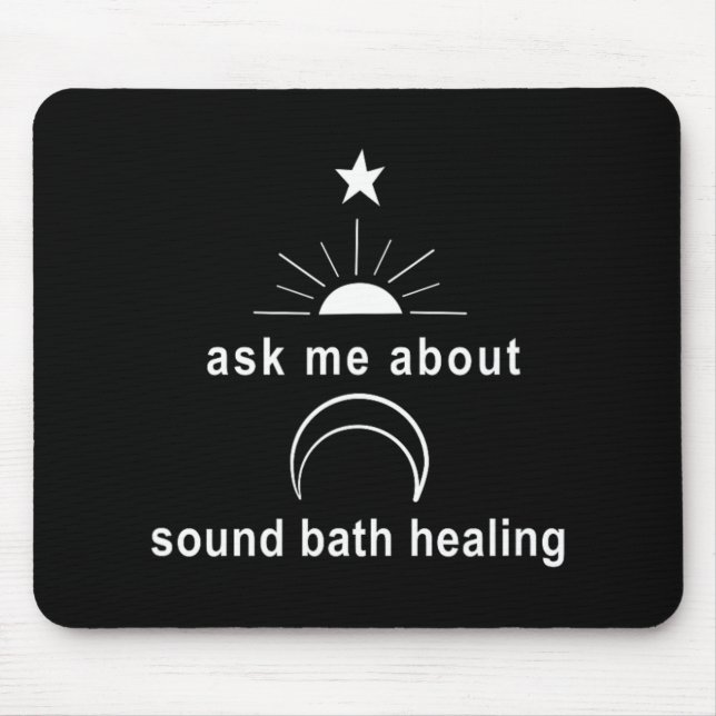 Ask Me About Sound Bath New Age Wellness Sritual  Mousepad (Vorne)