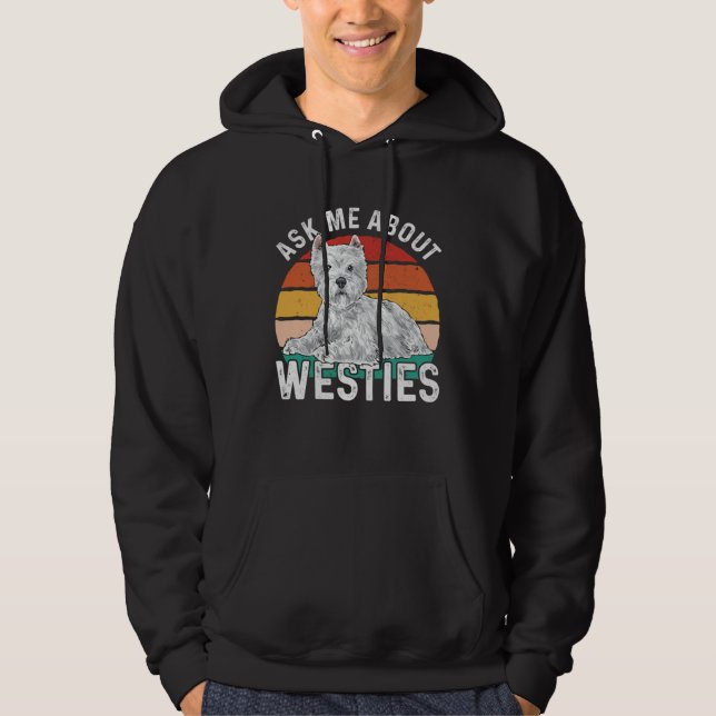 Ask Me About Westies West Highland White Terrier Hoodie (Vorderseite)