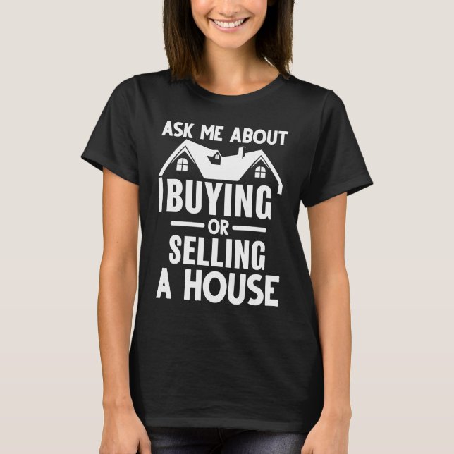 Ask me for selling your Home Investor Real Estate T-Shirt (Vorderseite)