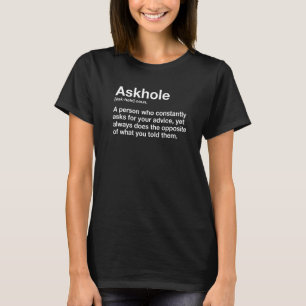 Askhole Definition Unglaublich witzig Gag Wörterbu T-Shirt